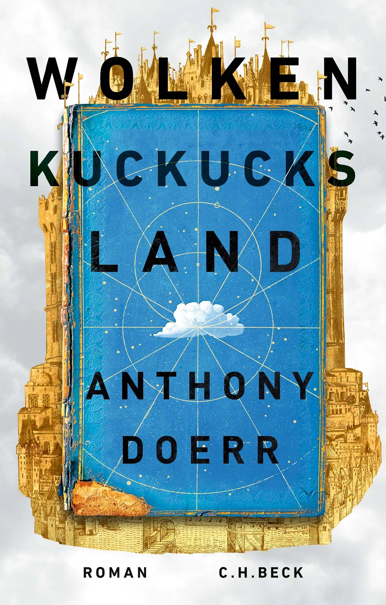 SHORTLIST NATIONAL BOOK AWARD ENDLICH: DER NEUE ROMAN DES PULITZER-PREISTRÄGERS ANTHONY DOERR Anthony Doerrs neuer, lang erwarteter Roman 