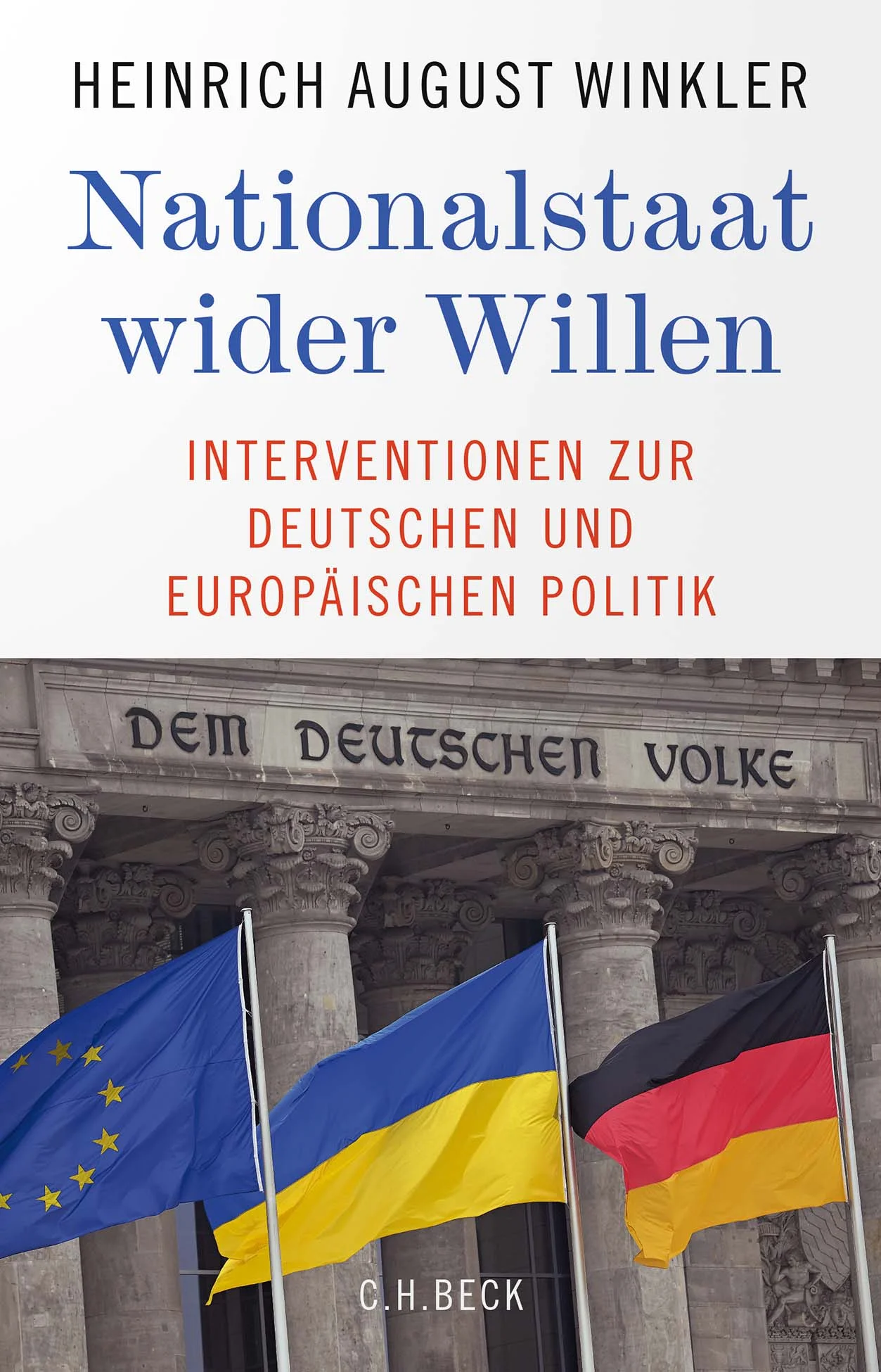 HEINRICH AUGUST WINKLER ÜBER DEUTSCHLAND UND EUROPA: AKTUELLE POLITISCHE INTERVENTIONEN Heinrich August Winkler hat mit 