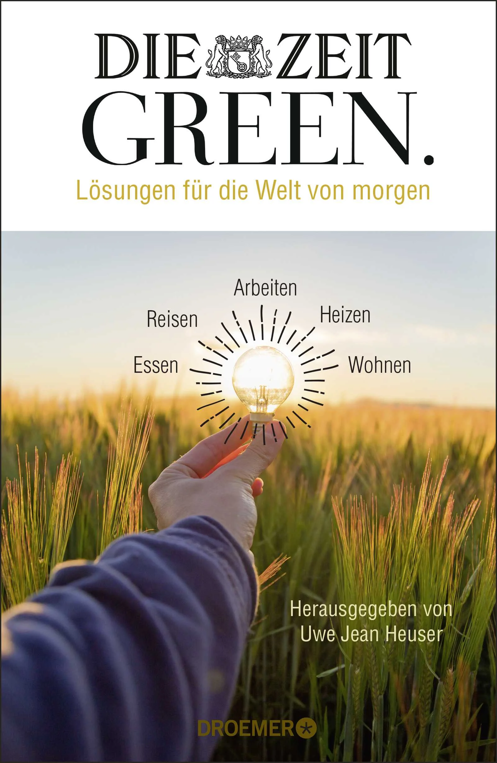 Wirklich nachhaltig leben – das neue Sachbuch zu GREEN, der innovativen Rubrik der Wochenzeitung DIE ZEIT, zeigt, wie´s geht!Gemäß dem Slogan 