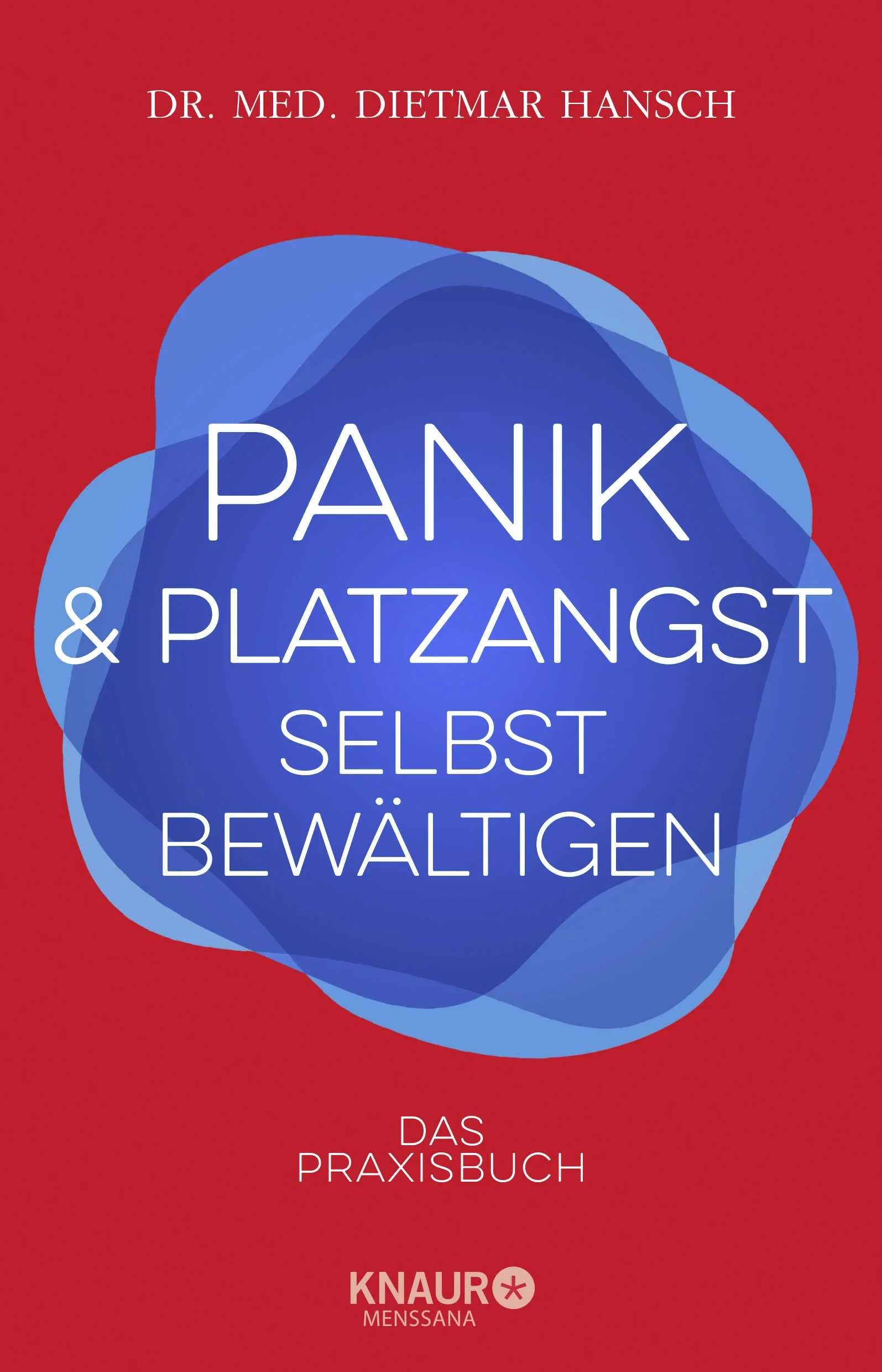 Panik und Platzangst selbst bewältigen - Mit der bewährten Synergie-Methode Schritt für Schritt zu mehr Lebensqualität!Leiden Sie unter Panikattacken oder Platzangst? Angst-Experte Dr. Dietmar Hansch bietet mit diesem fundierten Ratgeber eine effektive Soforthilfe. Seine anerkannte 