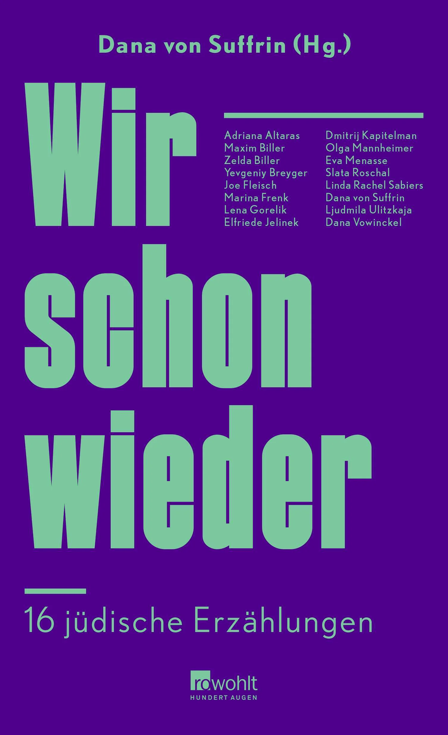 Dass es heute in Deutschland wieder eine jüdische Literatur gibt, ist keine Selbstverständlichkeit. Auch wenn vieles die hier versammelten Schriftstellerinnen und Schriftsteller trennt, vereint sie jüdische Sozialisierung, geistige Tradition und ein fragiles Verhältnis zur deutschen Mehrheitsgesellschaft. Am 7. Oktober ist das allen wieder aufs Deutlichste bewusst geworden. In diesem Kontext ist die Idee zu Wir schon wieder entstanden. Dana von Suffrin konnte eine Vielzahl prominenter Beiträgerinnen und Beiträger gewinnen, und so versammeln sich trotz aller Differenzen – politisch, persönlich, künstlerisch – in diesem Band 16 Schriftstellerinnen und Schriftsteller, um in Prosastücken, Erzählungen oder Essays über das zu schreiben, was sie gerade bewegt.Mit Beiträgen von Adriana Altaras, Maxim Biller, Zelda Biller, Yevgeniy Breyger, Joe Fleisch, Marina Frenk, Lena Gorelik, Elfriede Jelinek, Dmitrij Kapitelman, Olga Mannheimer, Eva Menasse, Slata Roschal, Linda Rachel Sabiers, Dana von Suffrin, Ljudmila Ulitzkaja, Dana Vowinckel.