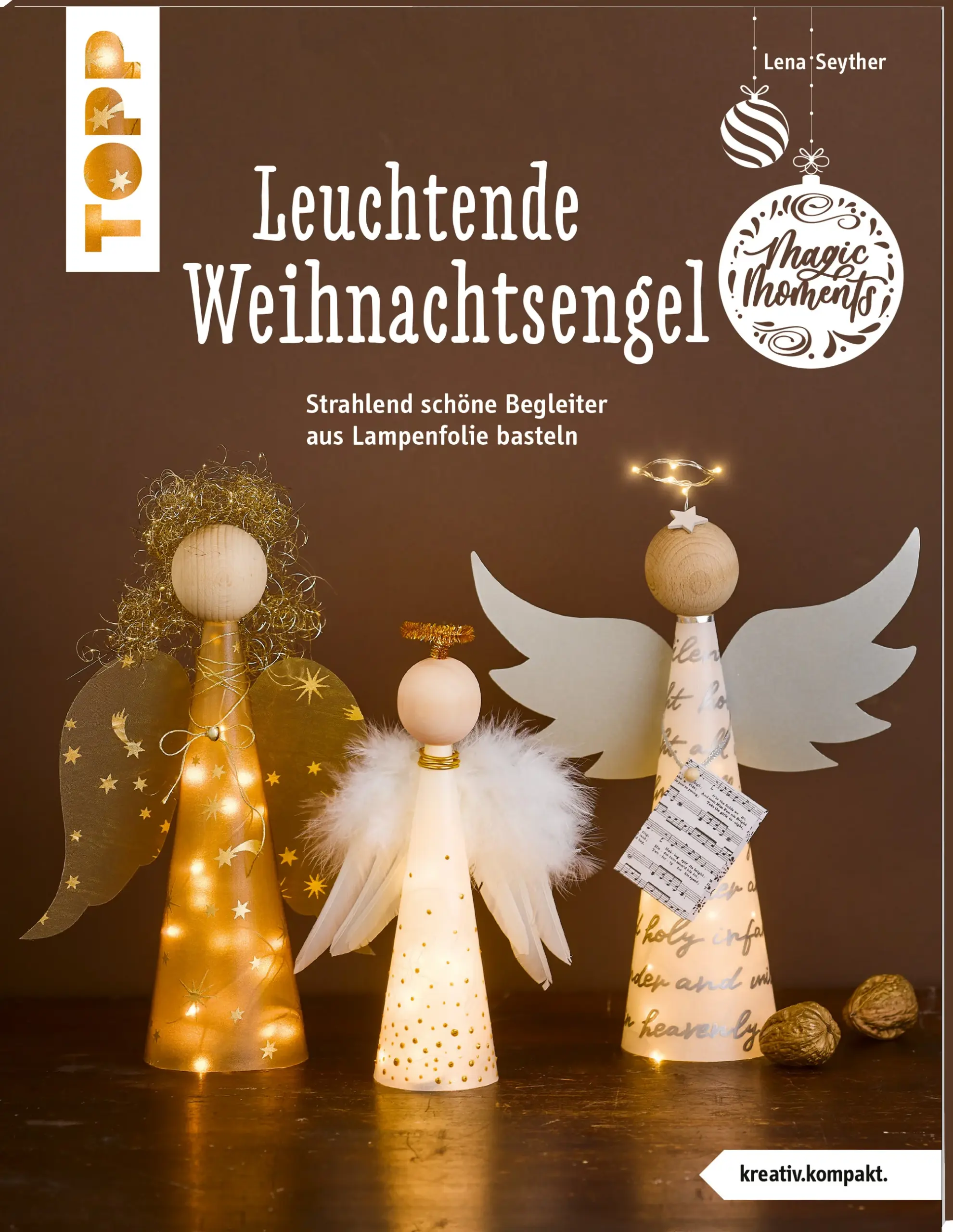 Vom Himmel hoch, da leucht' ich her: Weihnachtliche Deko-Engel mit Leuchteffekt aus Transparentpapier und Lampenfolie in Groß und Klein, liebevoll verziert mit Bändern, Federn, Perlen und mehr. Mit Vorlagen zum Einfach-Nachmachen.